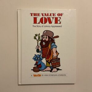 The Value of Love: The Story of Johnny Appleseed ValueTales Hardcover 1979